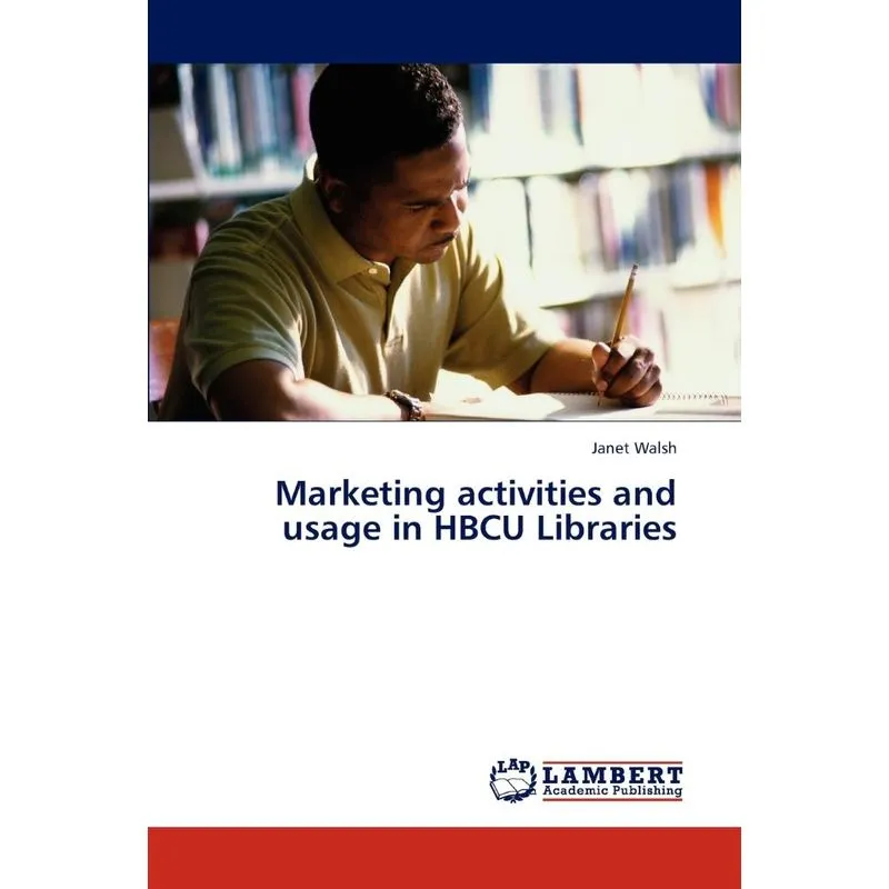 Marketing Activities and Usage in Hbcu Libraries