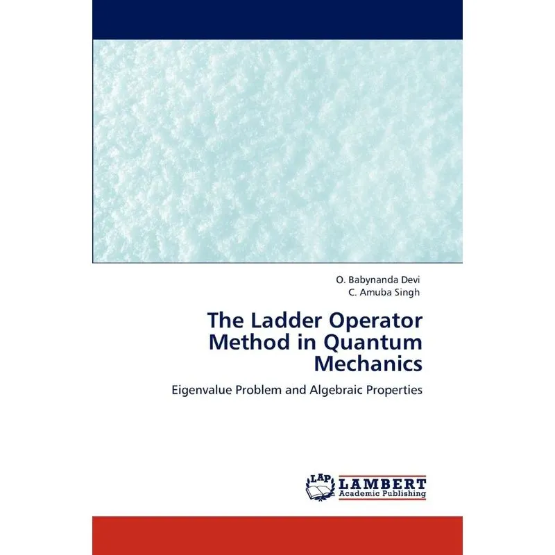 The Ladder Operator Method in Quantum Mechanics