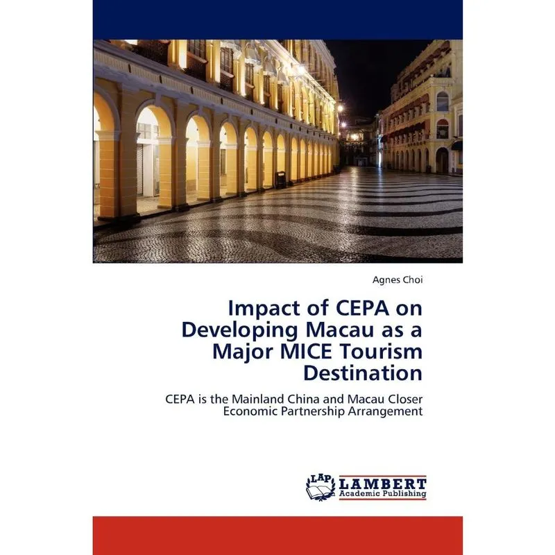 Impact of cepa on Developing Macau as a Major mice Tourism