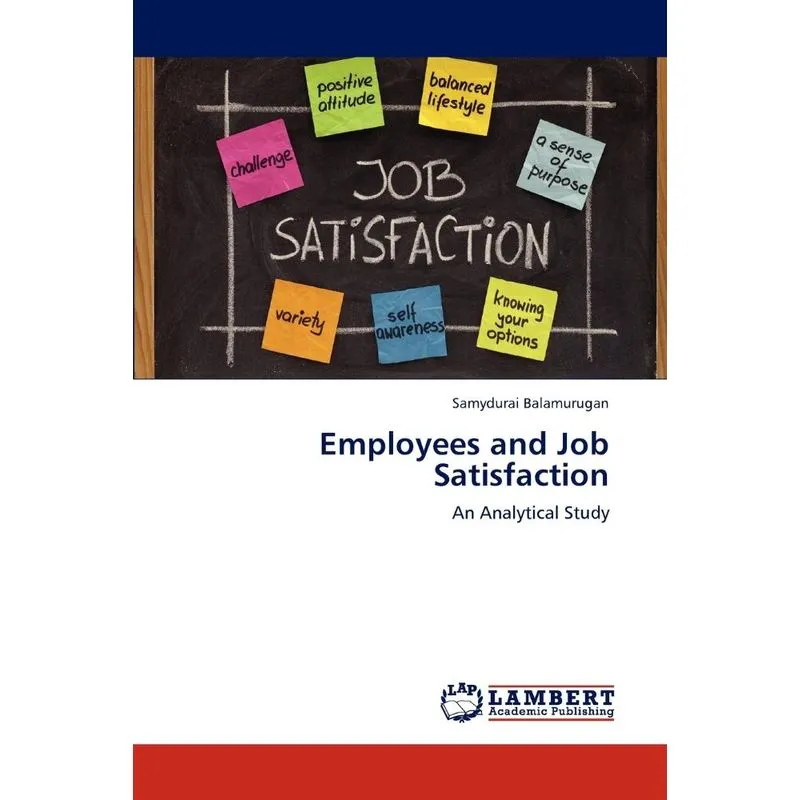 Employees and Job Satisfaction