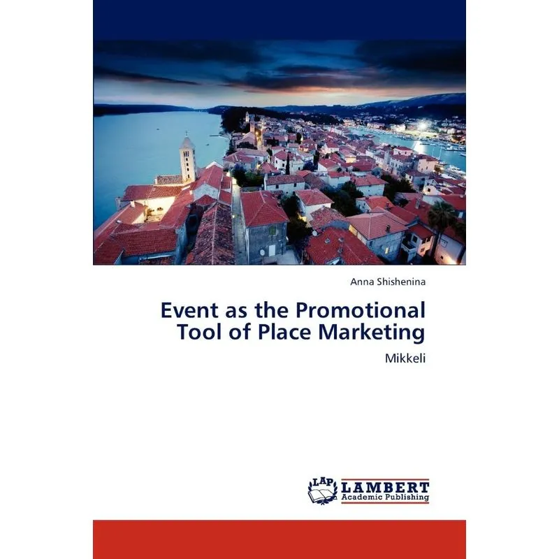 Event As The Promotional Tool Of Place Marketing