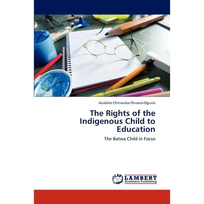 The Rights of the Indigenous Child to Education