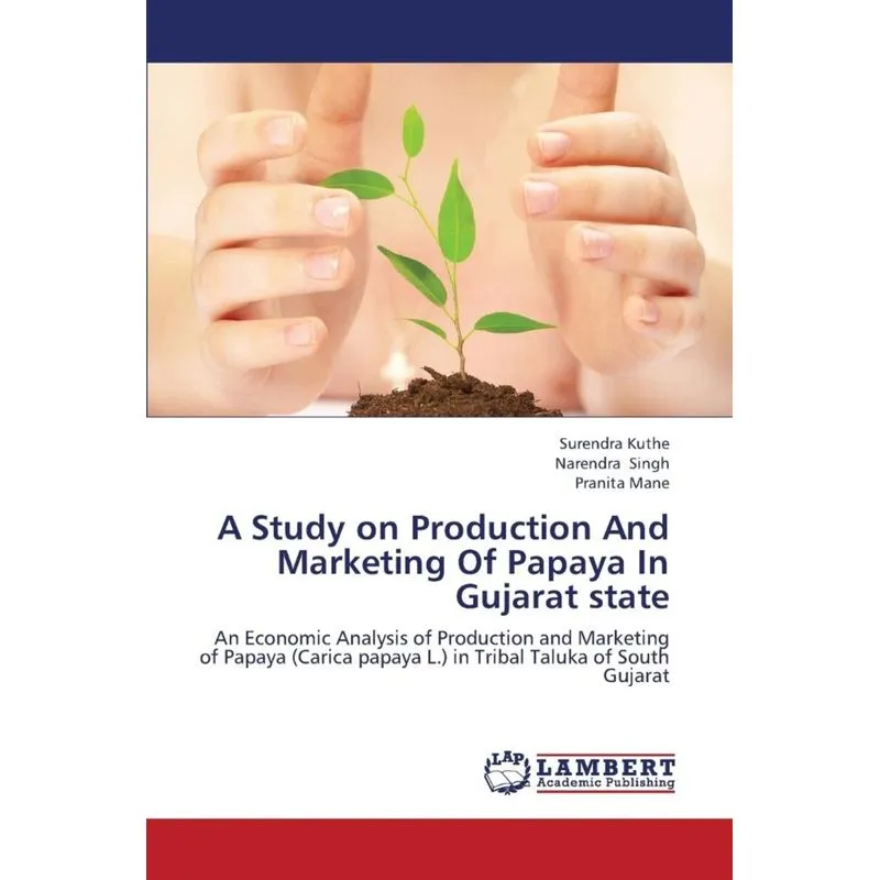 A Study on Production and Marketing of Papaya in Gujarat State