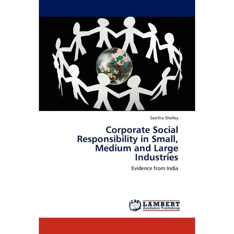 Corporate Social Responsibility in Small, Medium and Large