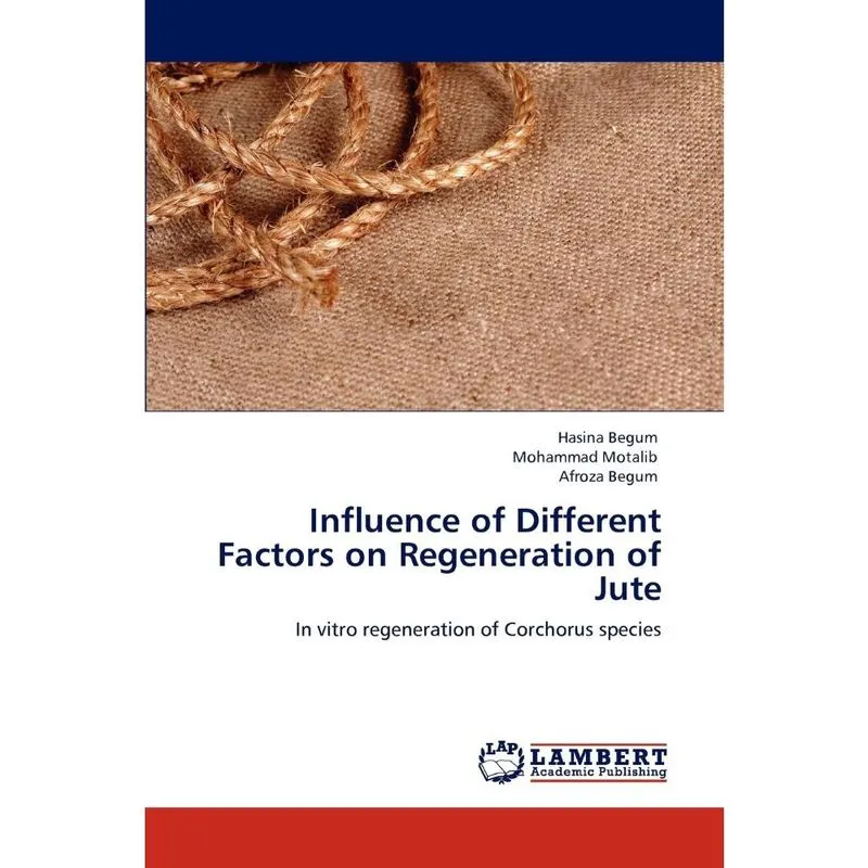 Influence of Different Factors on Regeneration of Jute