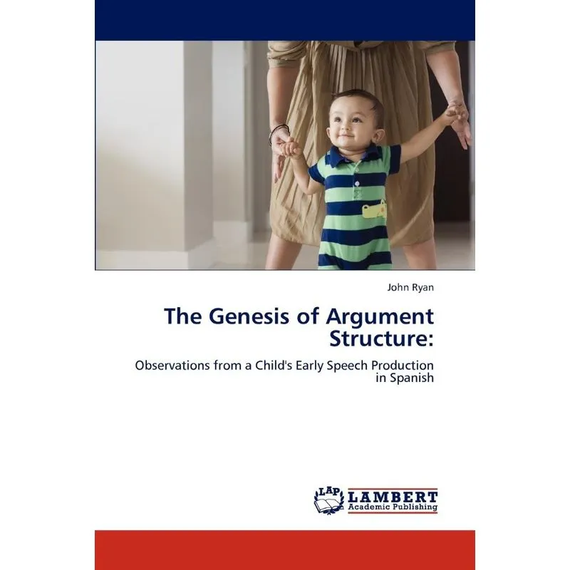 The Genesis of Argument Structure