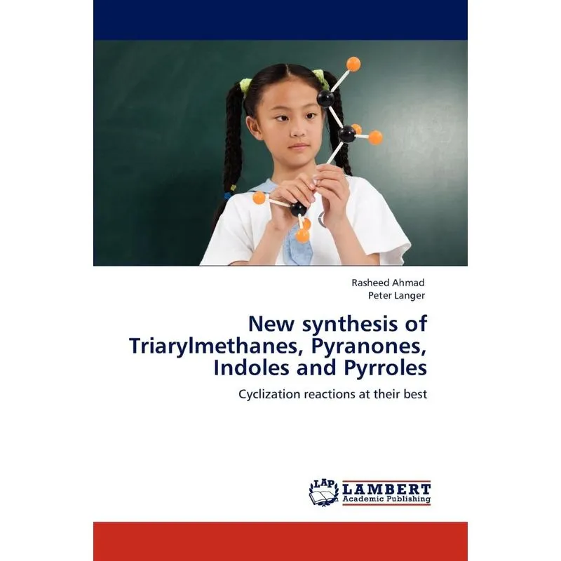 New Synthesis Of Triarylmethanes, Pyranones, Indoles And Py