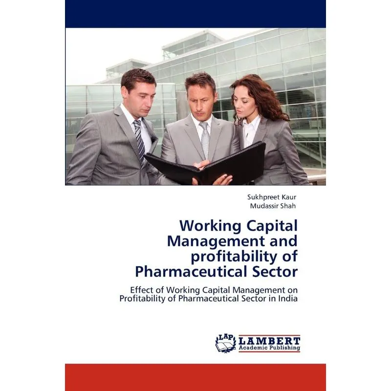 Working Capital Management And Profitability Of Pharmaceuti