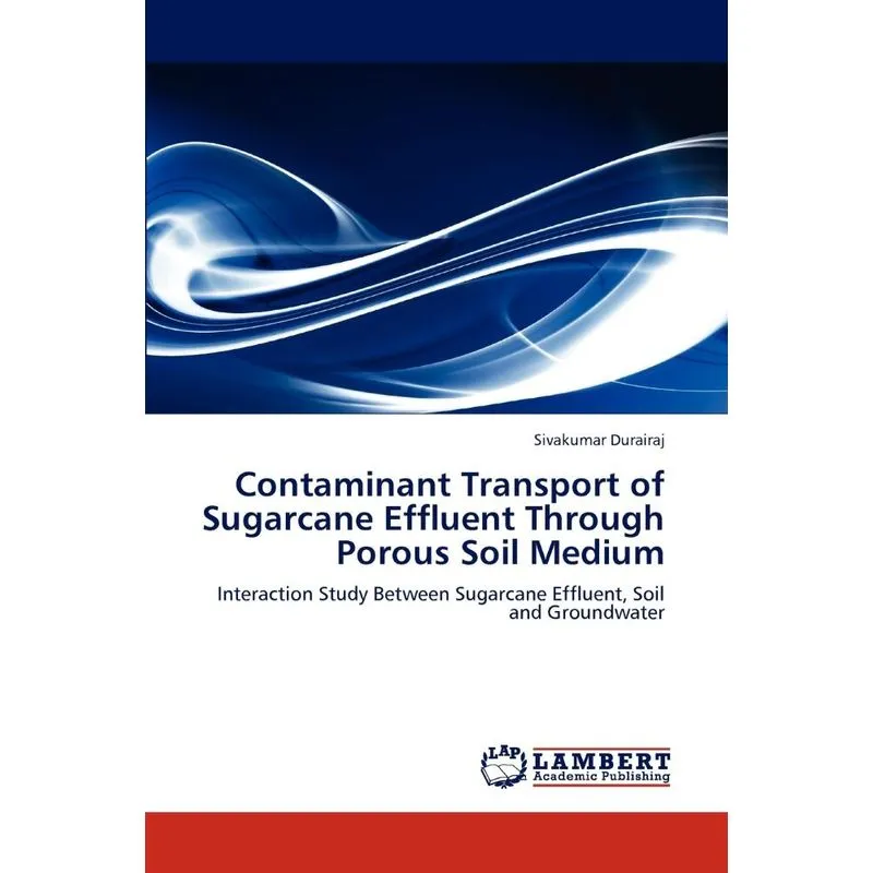 Contaminant Transport of Sugarcane Effluent Through Porous Soil Medium