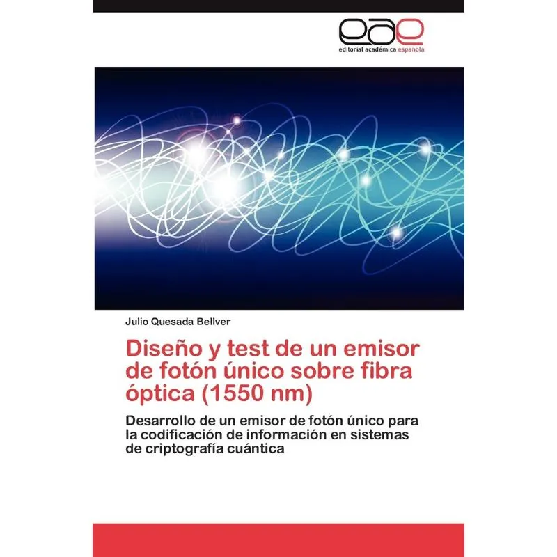 Diseno y Test de Un Emisor de Foton Unico Sobre Fibra Optica (1550 NM)