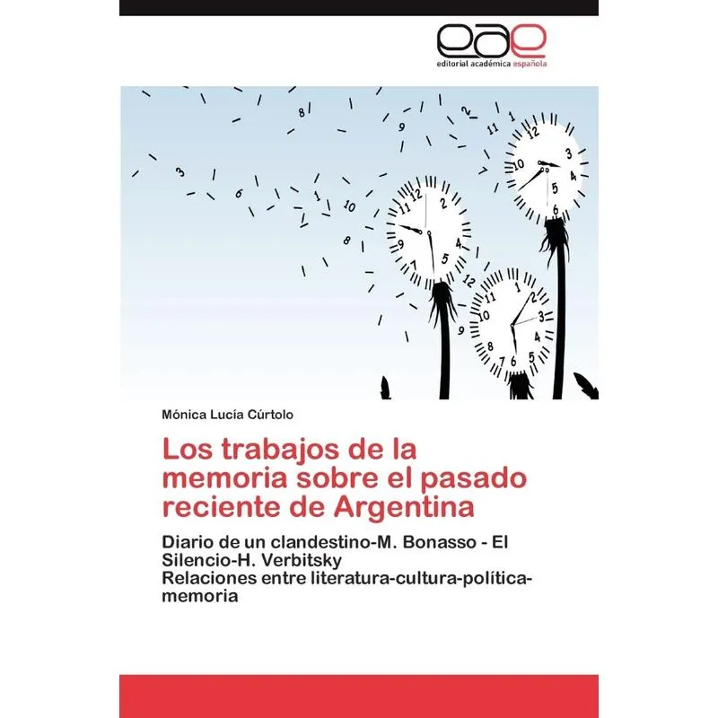 Los trabajos de la memoria sobre el pasado reciente de Arge