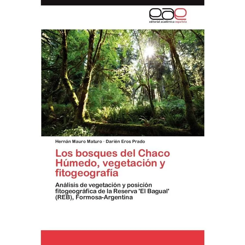 Los bosques del Chaco Húmedo, vegetación y fitogeografía