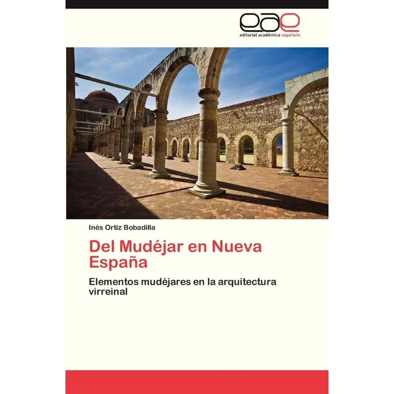 del Mudejar En Nueva Espana