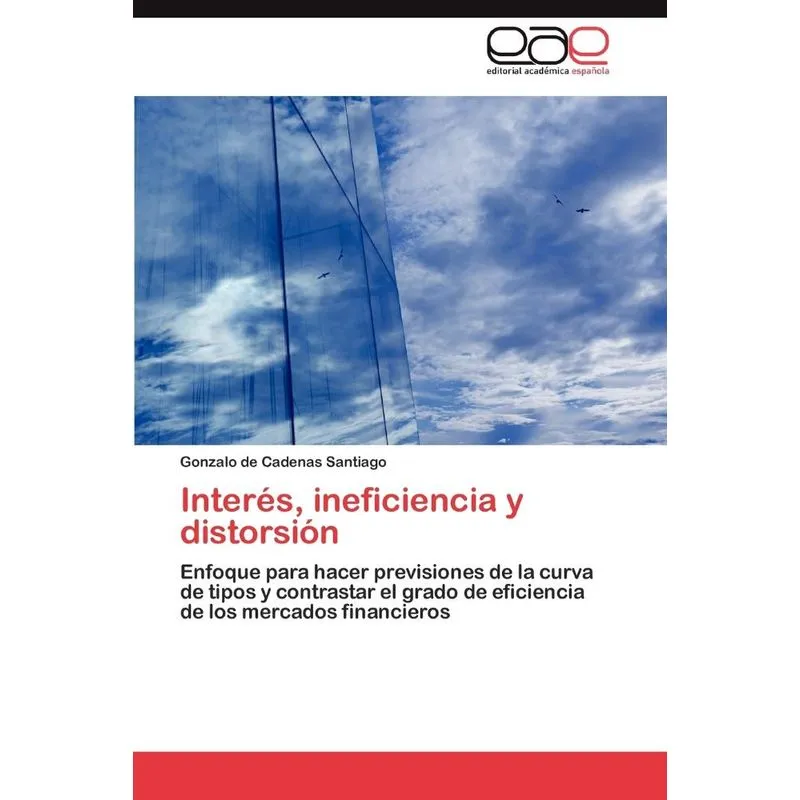 Interés, Ineficiencia Y Distorsión