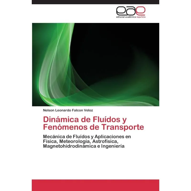 Dinámica de Fluídos y Fenómenos de Transporte. Dinámica de Fluídos y Fenómenos de Transporte