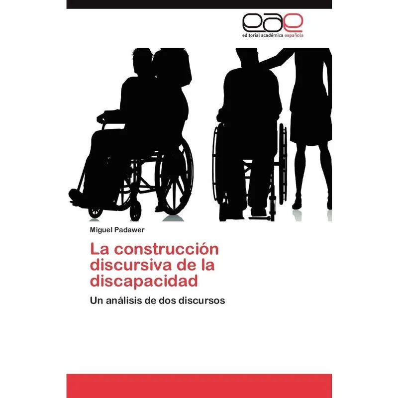 La Construccion Discursiva de La Discapacidad
