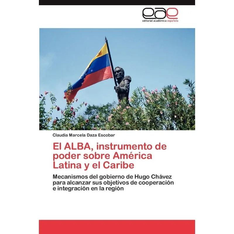 El Alba, Instrumento de Poder Sobre America Latina y El Car