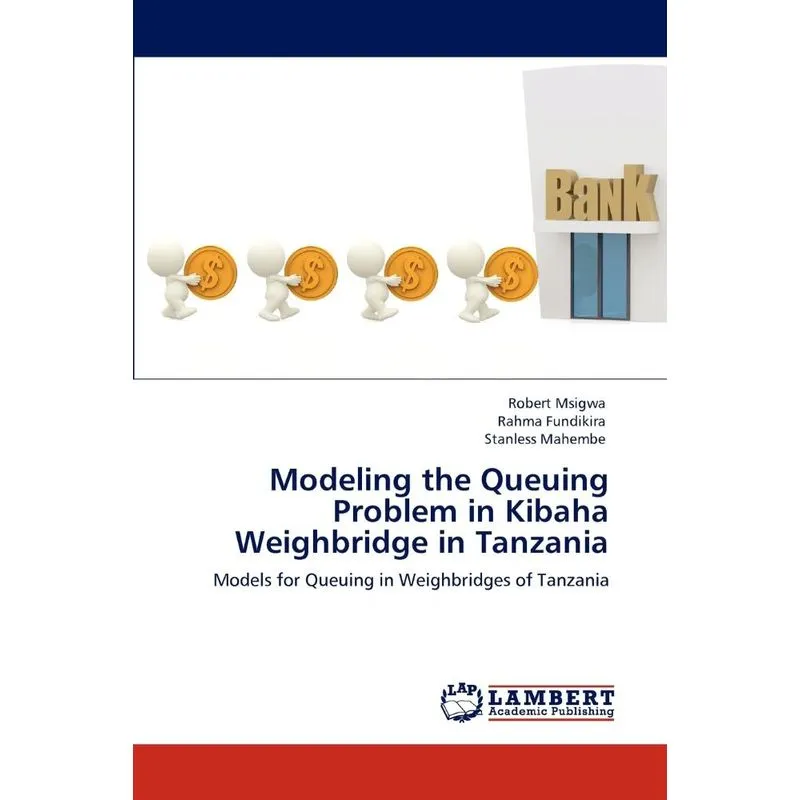 Modeling the Queuing Problem in Kibaha Weighbridge in Tanza