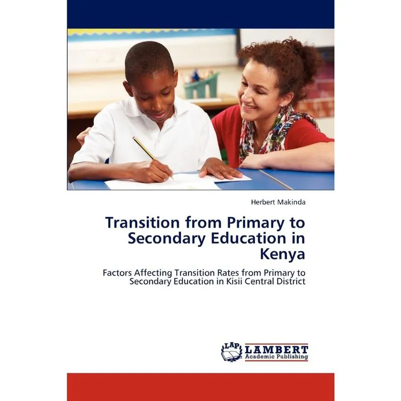 Transition from Primary to Secondary Education in Kenya