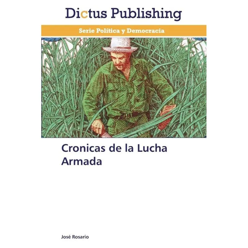 Cronicas de La Lucha Armada