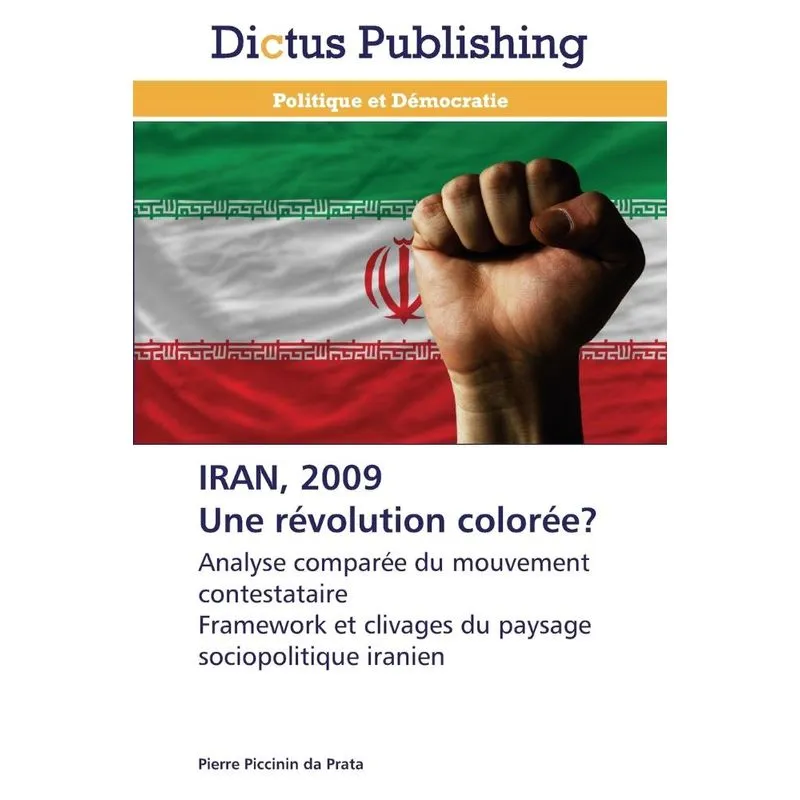 Iran, 2009 une révolution colorée?