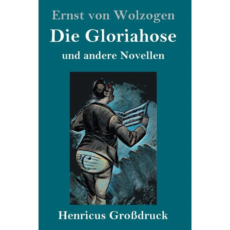 Die Gloriahose (Großdruck)