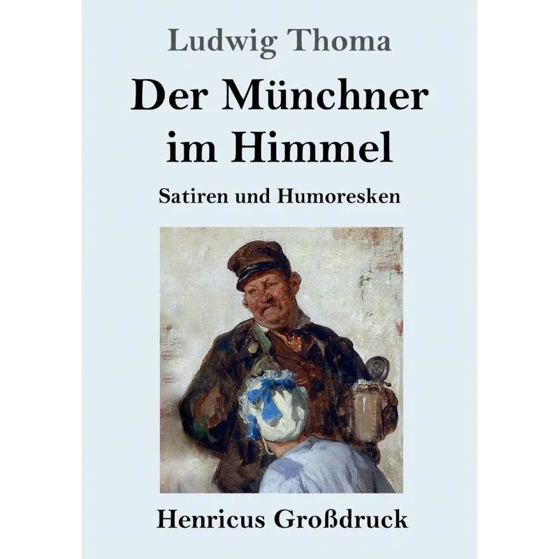 Der Münchner im Himmel (Großdruck)