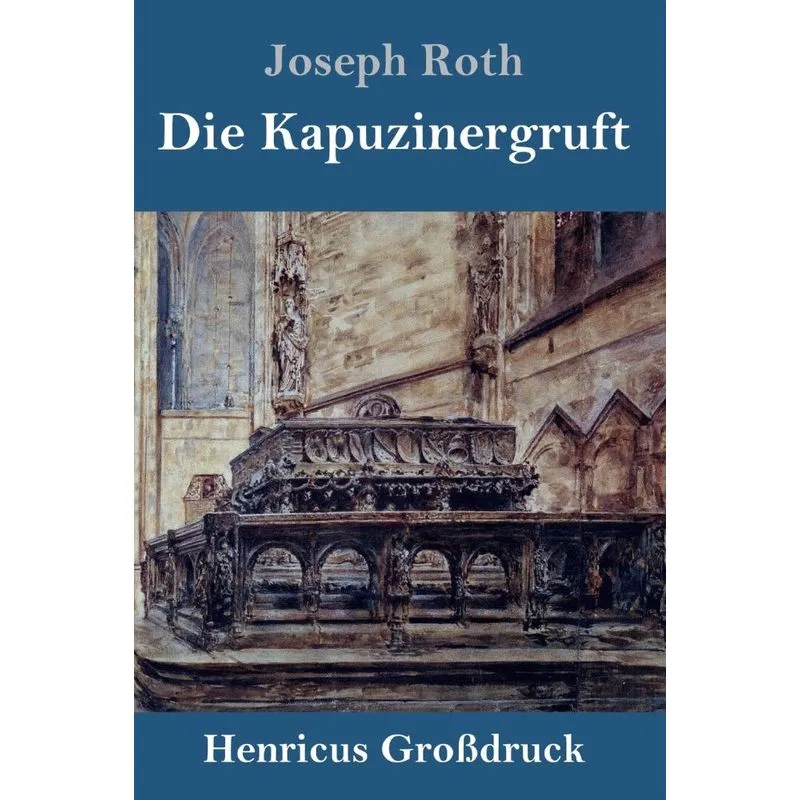 Die Kapuzinergruft (Großdruck). Die Kapuzinergruft (Großdruck)