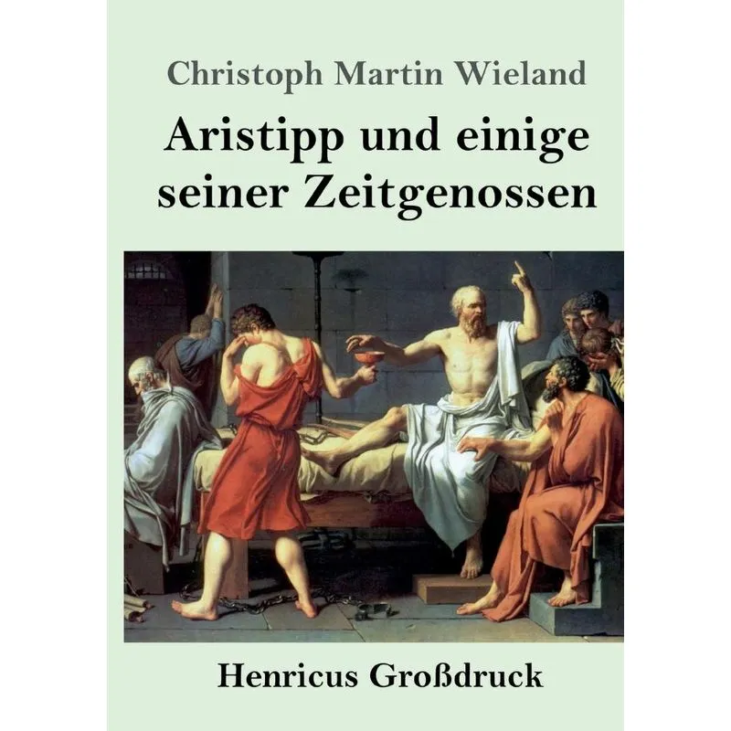 Aristipp und einige seiner Zeitgenossen (Großdruck)