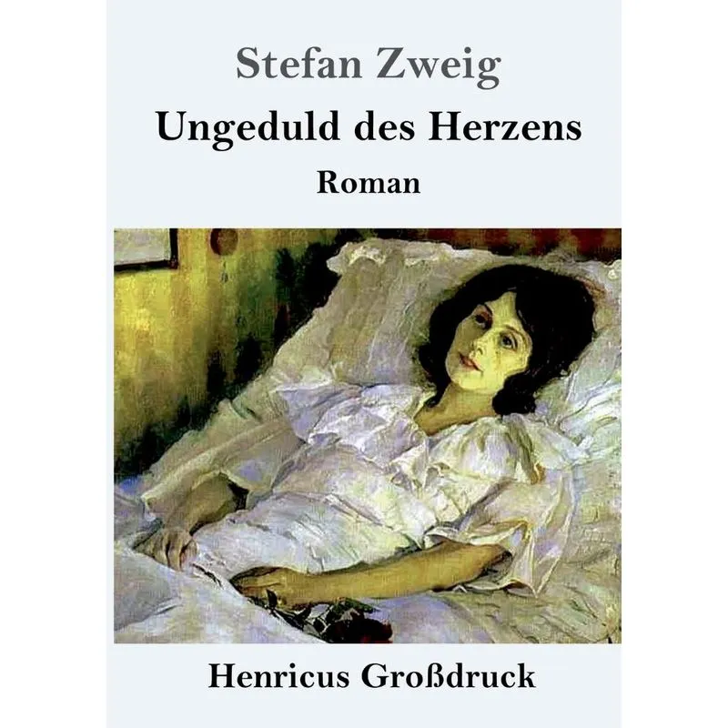 Ungeduld des Herzens (Großdruck)