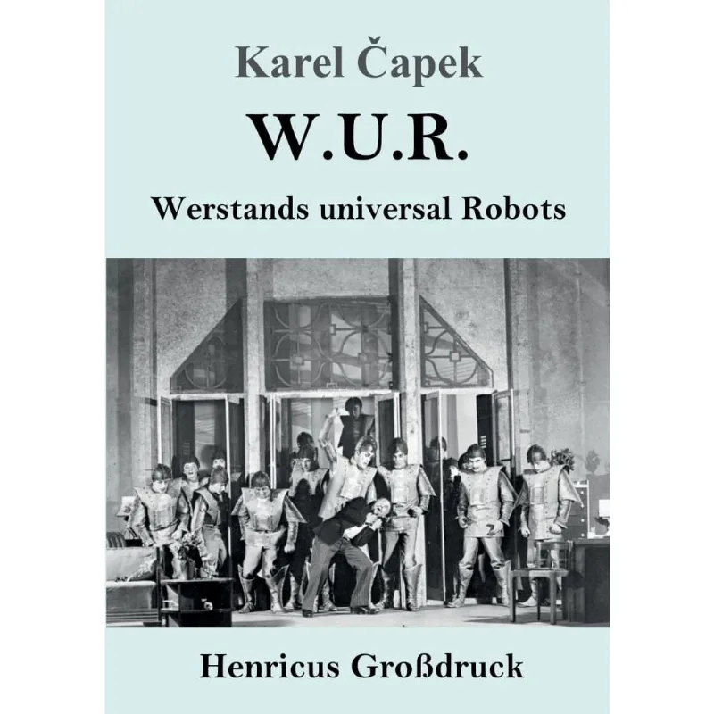 W. U. R. Werstands universal Robots (Grodruck)