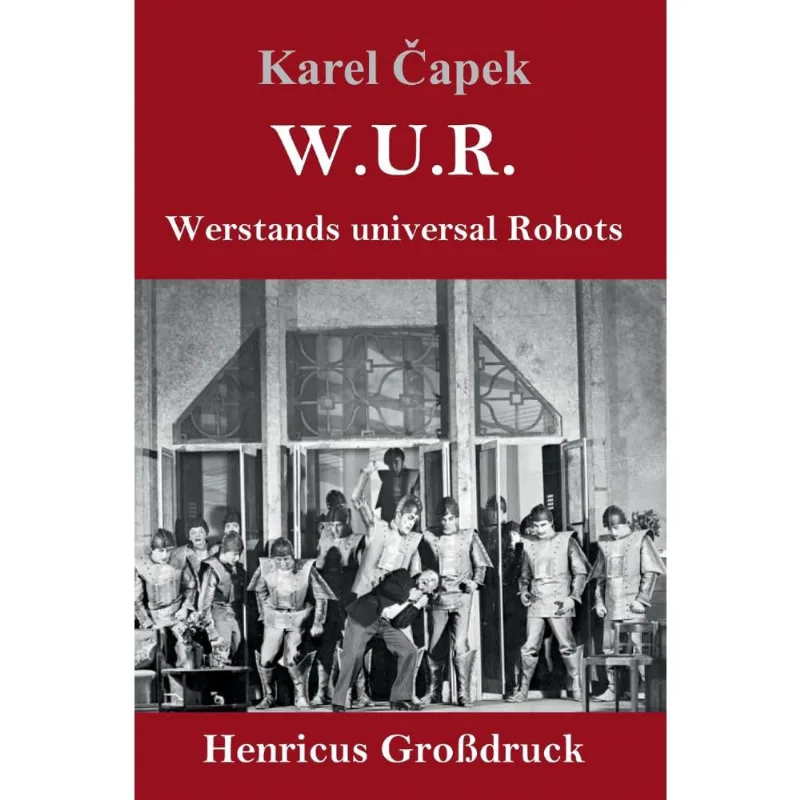 W. U. R. Werstands universal Robots (Grodruck)
