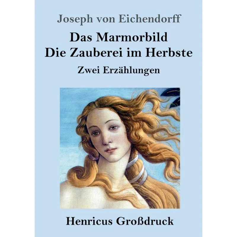 Das Marmorbild / Die Zauberei im Herbste (Großdruck)