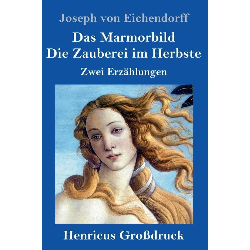 Das Marmorbild / Die Zauberei im Herbste (Großdruck)