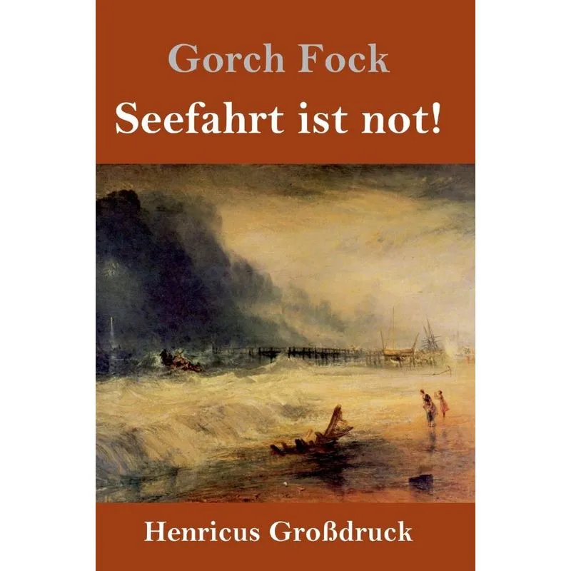 Seefahrt ist not! (Großdruck)