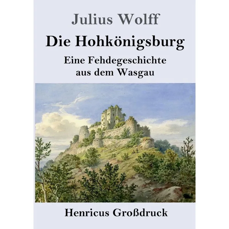 Die Hohkönigsburg (Großdruck)
