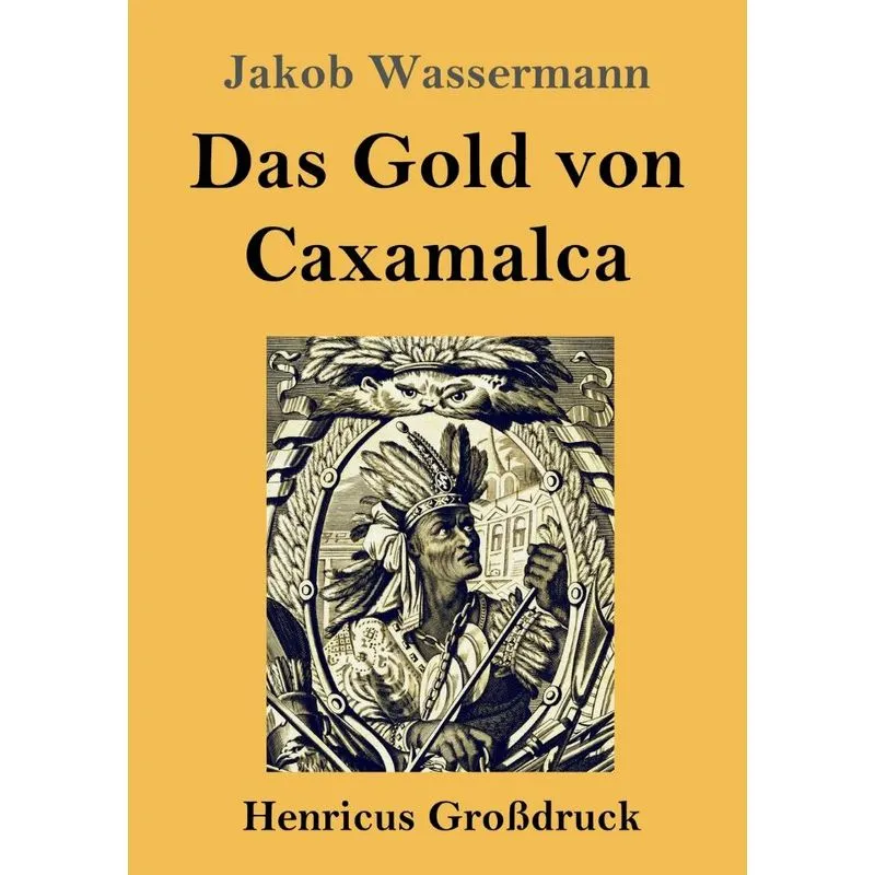 Das Gold von Caxamalca (Großdruck)