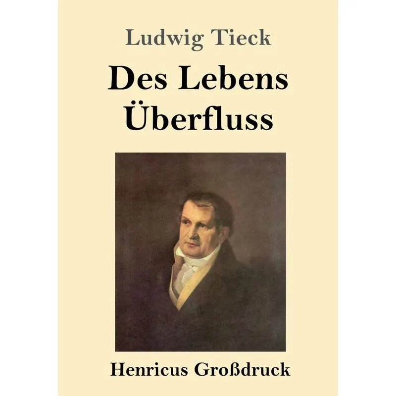 Des Lebens Überfluss (Großdruck)