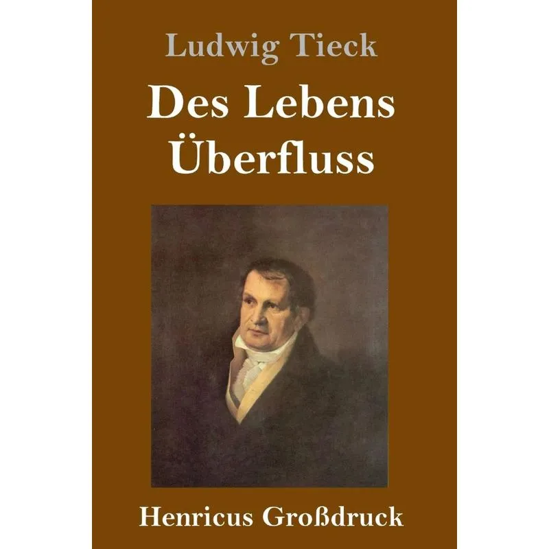 Des Lebens Überfluss (Großdruck)
