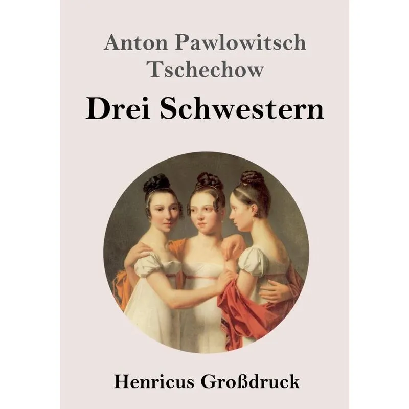 Drei Schwestern (Großdruck)