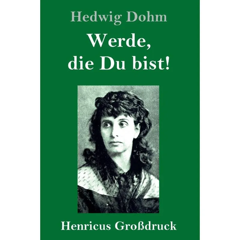 Werde, die Du bist! (Großdruck)