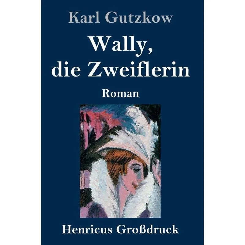 Wally, die Zweiflerin (Großdruck)