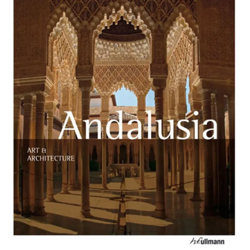 ART AND ARCHITECTURE - ANDALUSIA