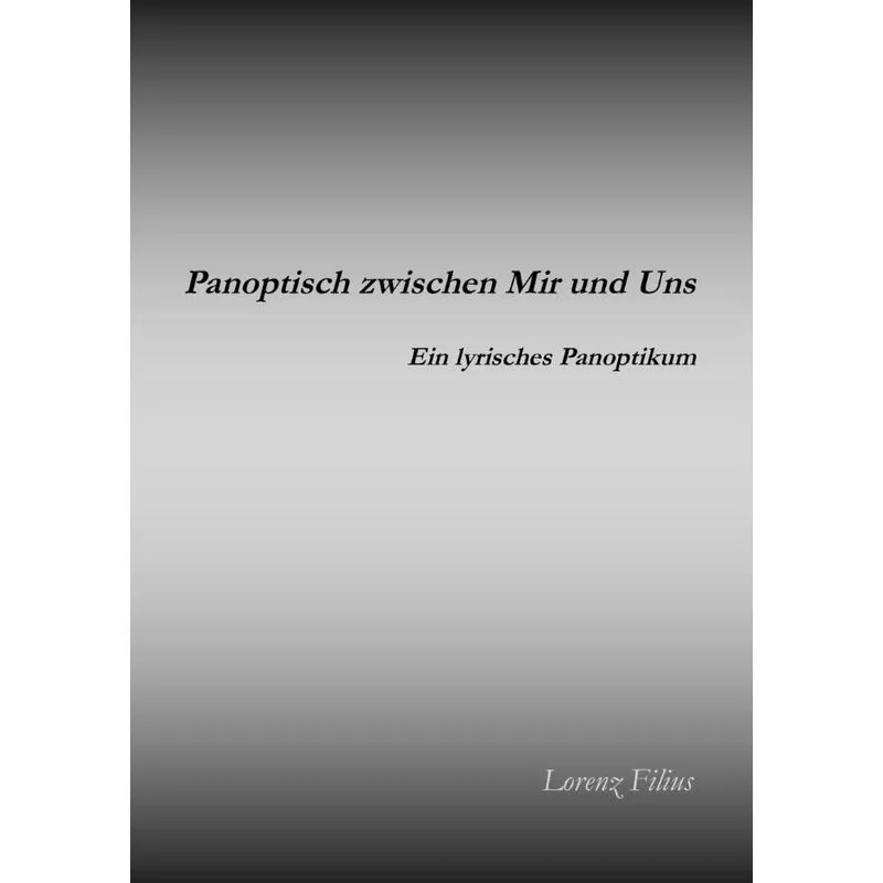 Panoptisch zwischen Mir und Uns