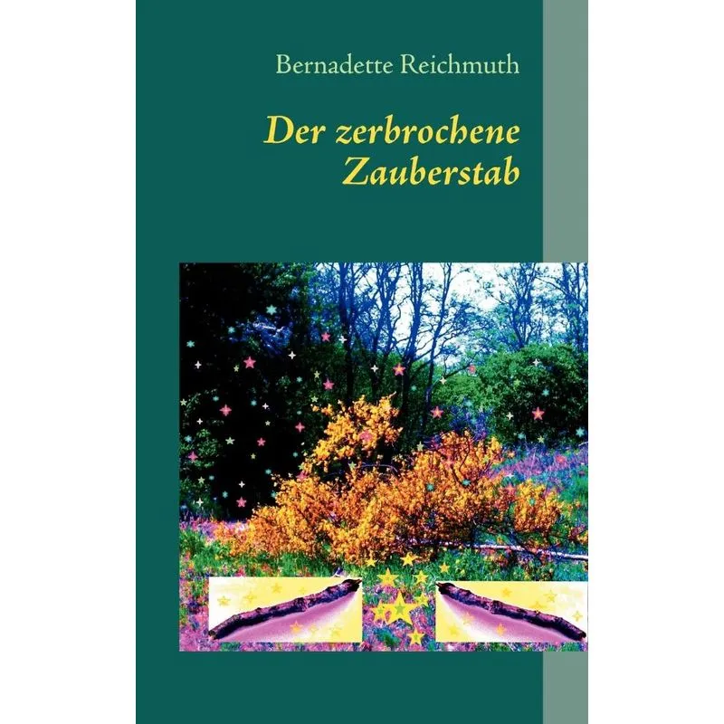 Der zerbrochene Zauberstab