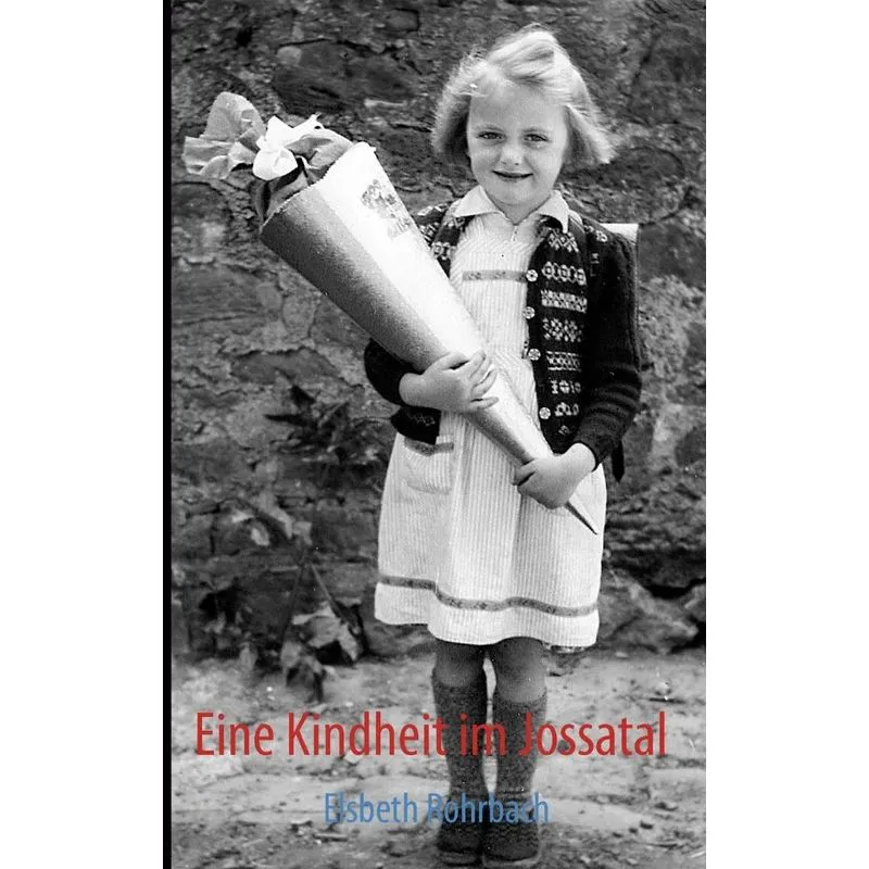 Eine Kindheit Im Jossatal