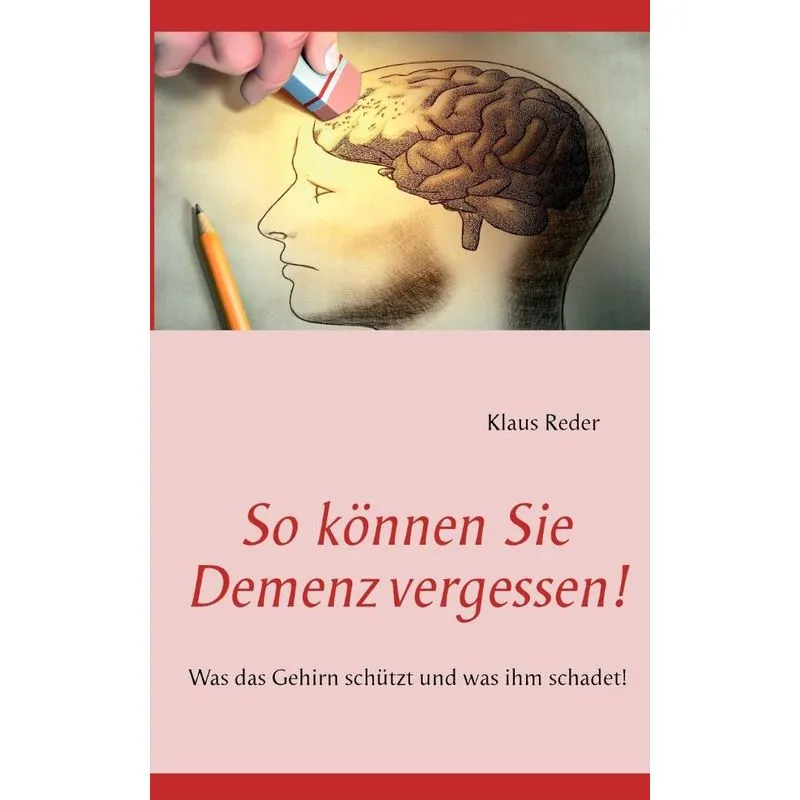 So können Sie Demenz vergessen!
