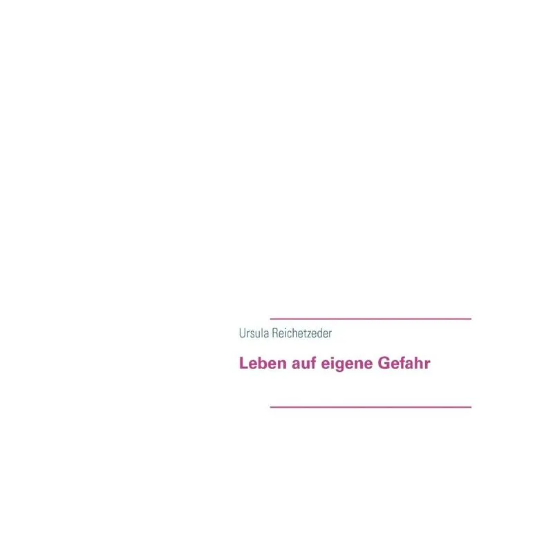 Leben auf eigene Gefahr