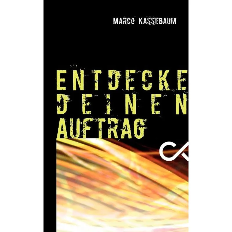 Entdecke deinen Auftrag