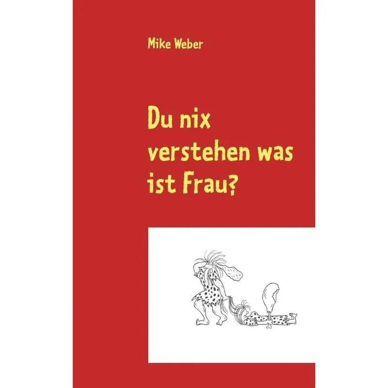 Du nix verstehen was ist Frau?